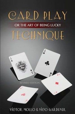 Card Play Technique: or the Art of Being Lucky -  NEW Nico Gardener,  2013