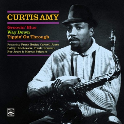 Curtis Amy - Groovin' Blue - Way Down - Tippin' On Through, (2xCD)