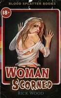 Rick Wood | Woman Scorned | Taschenbuch | Englisch (2021) | Blood Splatter Press