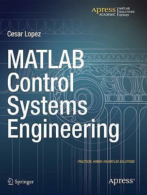 MATLAB Control Systems Engineering by Lopez, Cesar