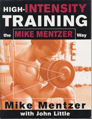 High-Intensity Training: The Mike Mentzer Way 240 Seiten (J. Little, 2003) Z 2-3