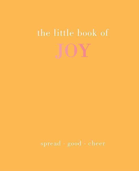 Thumbnail - The Little Book Of Joy - Joanna Gray - 9781787138049