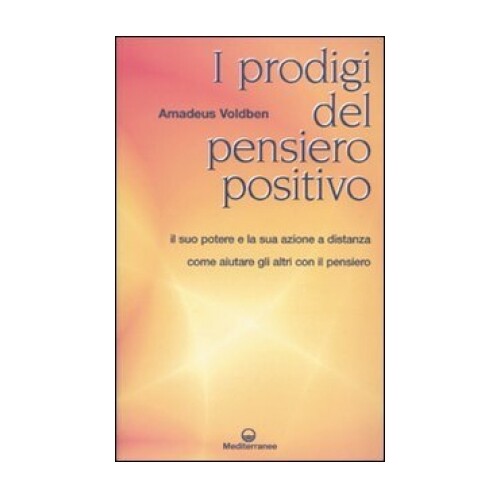 Libri Amadeus Voldben - I Prodigi Del Pensiero Positivo - Immagine 4