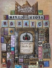 Mixed-Media Mosaics: Techniques and Pr..., Mika, Laurie