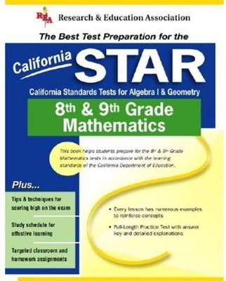 California STAR Grade 8th & 9th Mathematics (REA) - The Best Test Prep for C...