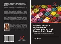 Leyla Arpac | WspóLna Polityka Zagraniczna I Bezpiecze¿Stwa Unii Europejskiej...