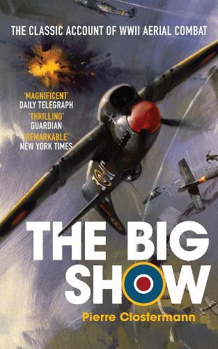Pierre Clostermann The Big Show (taschenbuch)