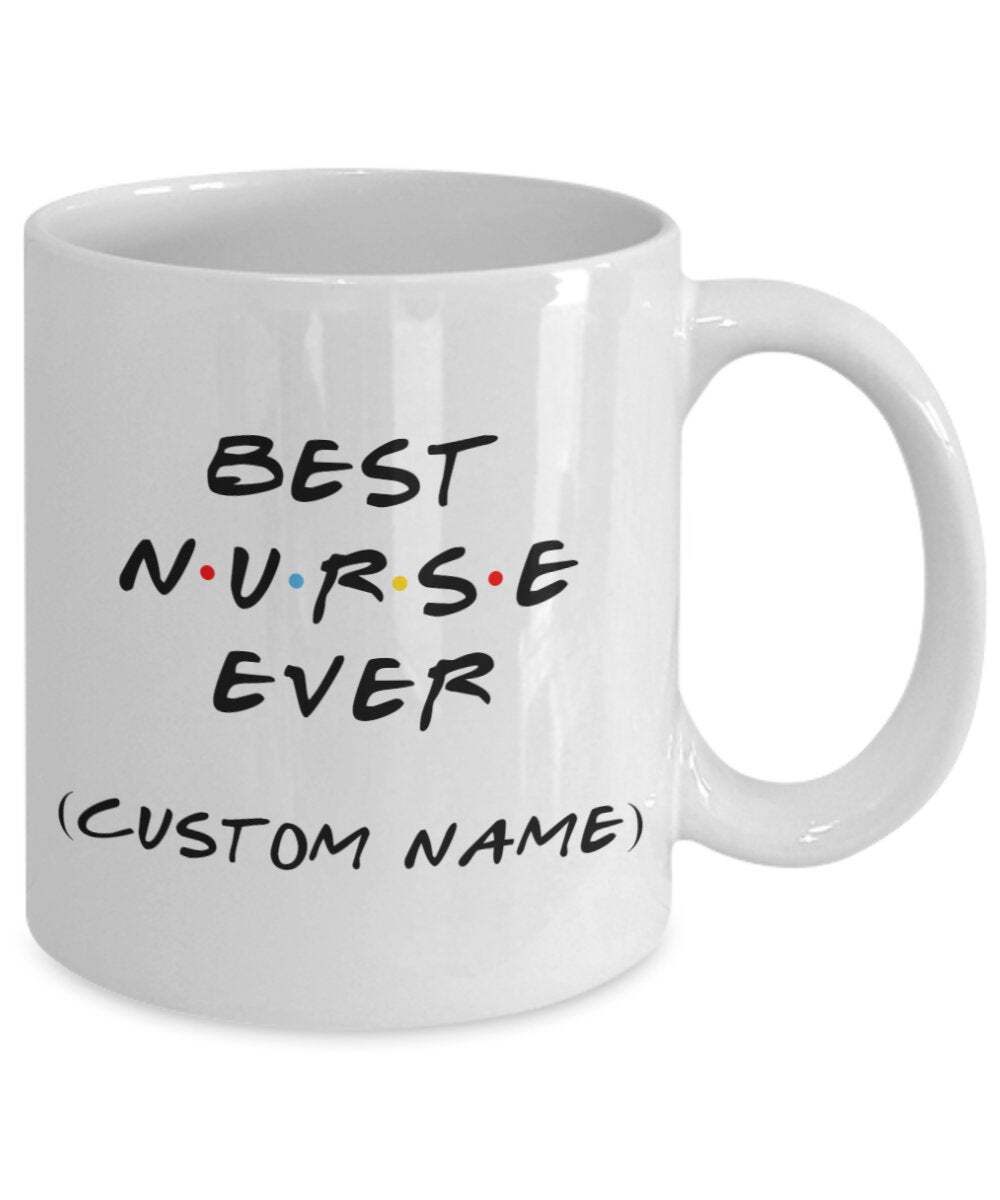Personalized Nurse Mug Funny Nurse Gift Best Nurse Ever Mug Nurse Gift Mug Gift