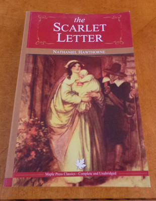 The Scarlet Letter by Nathaniel Hawthorne 2010 Illustrated Maple Press Script Ed