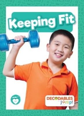 Keeping Fit (Decodables; Turquoise, Level 7) -  NEW Booklife Publis 2023-05-31