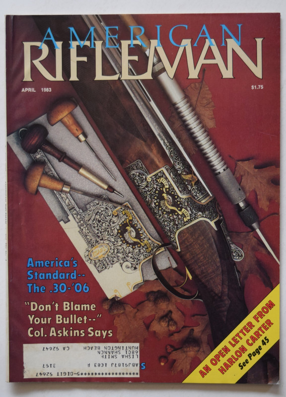 AMERICAN RIFLEMAN - APRIL 1983 - America's Standard - the .30-'06