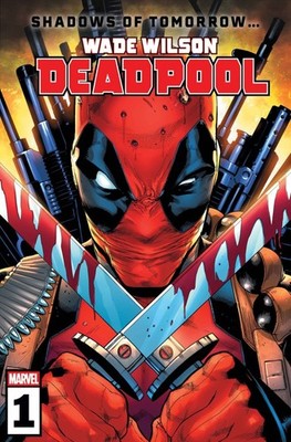 Wade Wilson: Deadpool #1 - Pick Your Cover