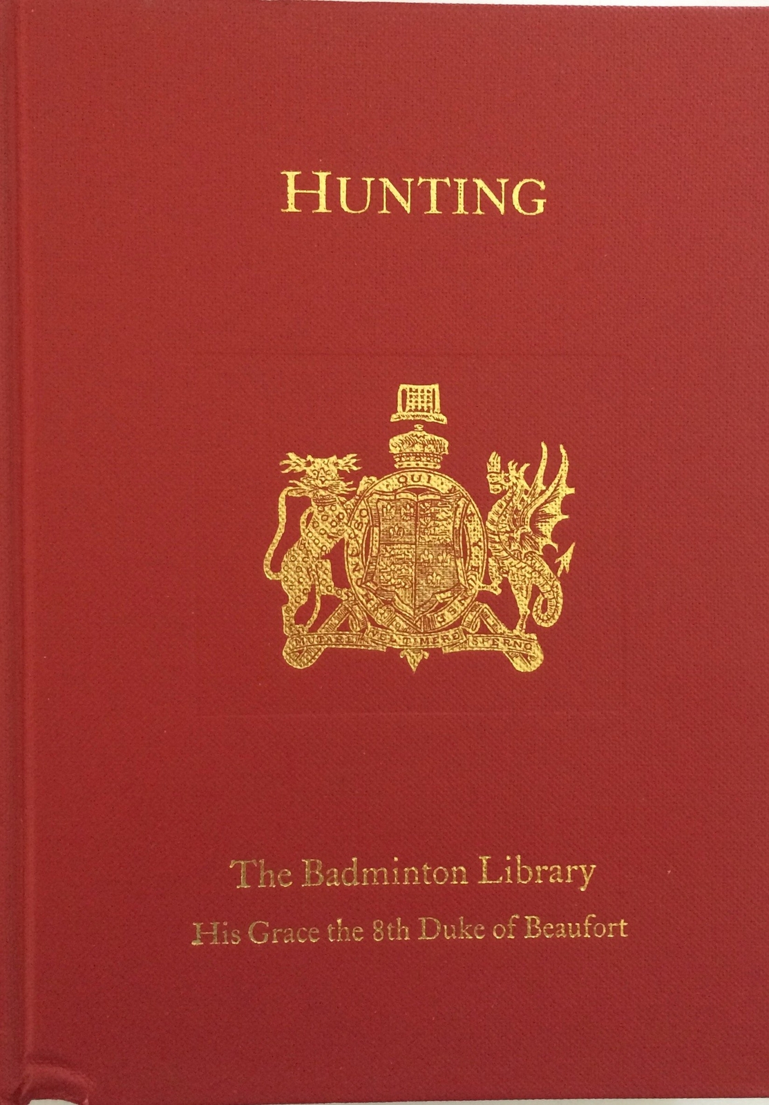 Hunting - His Grace the 8th Duke of Beaufort - Hardback - Very Good