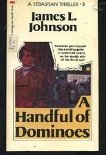 A HANDFUL OF DOMINOES By James L. Johnson **Mint Condition**