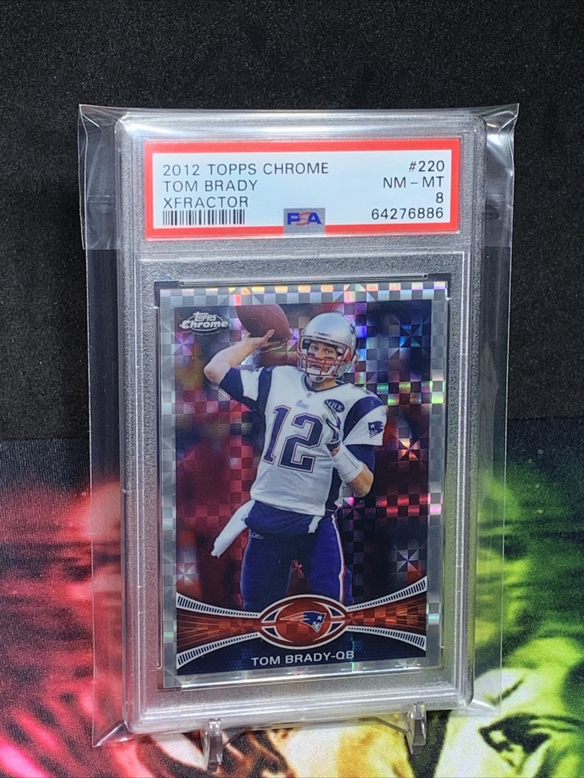 2012 Topps Chrome #220 Tom Brady Xfractor Refractor New England Pats PSA 8 NM-MT