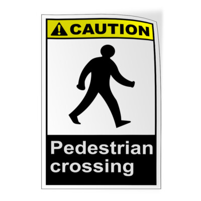 Vertical Vinyl Stickers Pedestrian Crossing Caution Osha Ansi Safety Sign Label
