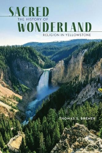Sacred Wonderland by Thomas S. Bremer - 9781496209955