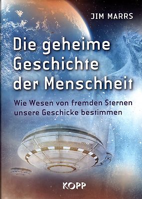 DIE GEHEIME GESCHICHTE DER MENSCHHEIT - Jim Marrs BUCH