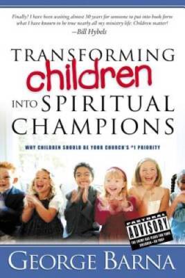 Transforming Children Into Spiritual Champions: Why Children Should  - VERY GOOD