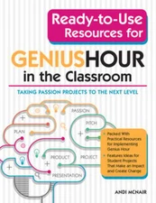 Ready-to-Use Resources for Genius Hour in the Classroom: Taking Passion Projects