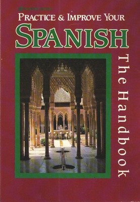 Practice and Improve Your Spanish: Additional Handbooks
