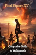 Final Fantasy XV Companion Guide & Walkthrough