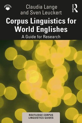 Corpus Linguistics for World Englishes | A Guide for Research | Lange (u. a.)