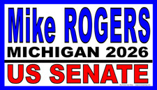 MIKE ROGERS MICHIGAN for US SENATE -HUGE Banners-HEAVY DUTY- Many Sizes-USA MADE