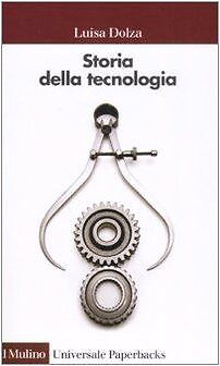 Storia della tecnologia von Dolza, Luisa | Buch | Zustand gut - Dolza, Luisa