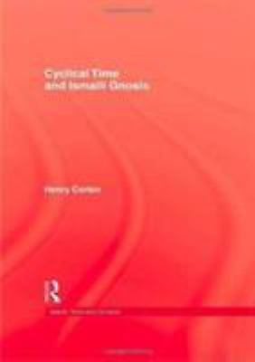 Cyclical Time and Ismaili Gnosis by Corbin (1983, Hardcover) for sale ...