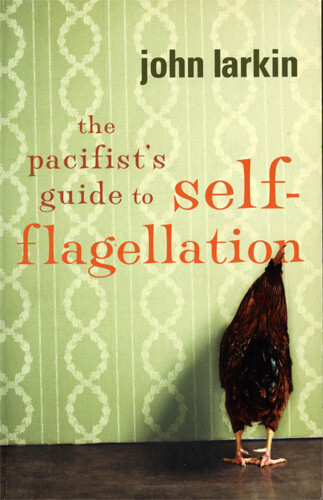 John Larkin - The Pacifist's Guide to Self-flagellation (Paperback, 2003) - Picture 1 of 1