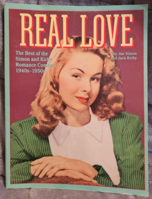 REAL LOVE: THE BEST OF THE SIMON AND KIRBY Romance COMICS By  Simon & Kirby 1988