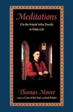 Meditations: On the Monk Who Dwells in Daily Life - Paperback - GOOD