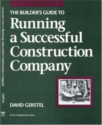 The Builder's Guide to Running a Successfu- David Gerstel, 0942391365, paperback