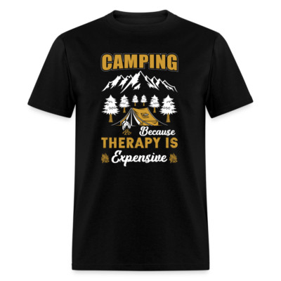 Camping Because Therapy is Expensive T-Shirt