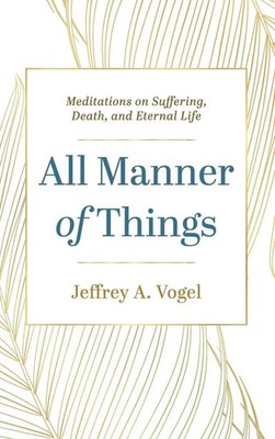 Jeffrey A. Vogel | All Manner of Things | Buch | Englisch (2023) | Gebunden