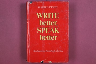 310624 Digest Readers WRITE BETTER, SPEAK BETTER The Reader's Digest