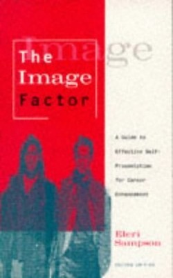 The Image Factor: A Guide to Effective... by Sampson, Eleri Paperback / softback