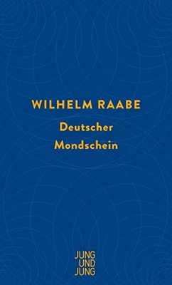 Raabe Wilhelm Deutscher Mondschein (Hardback) (UK IMPORT)