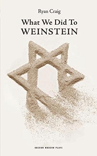 What We Did to Weinstein - 9781840025811
