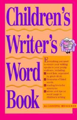 The Children's Writer's Word Book - Hardcover By Mogilner, Alijandra - GOOD