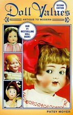 Doll Values Antique to Modern 2nd ed