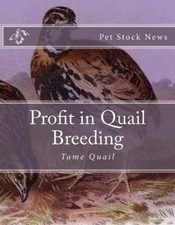 Profit in Quail Breeding: Tame Quail by Pet Stock News [Paperback]