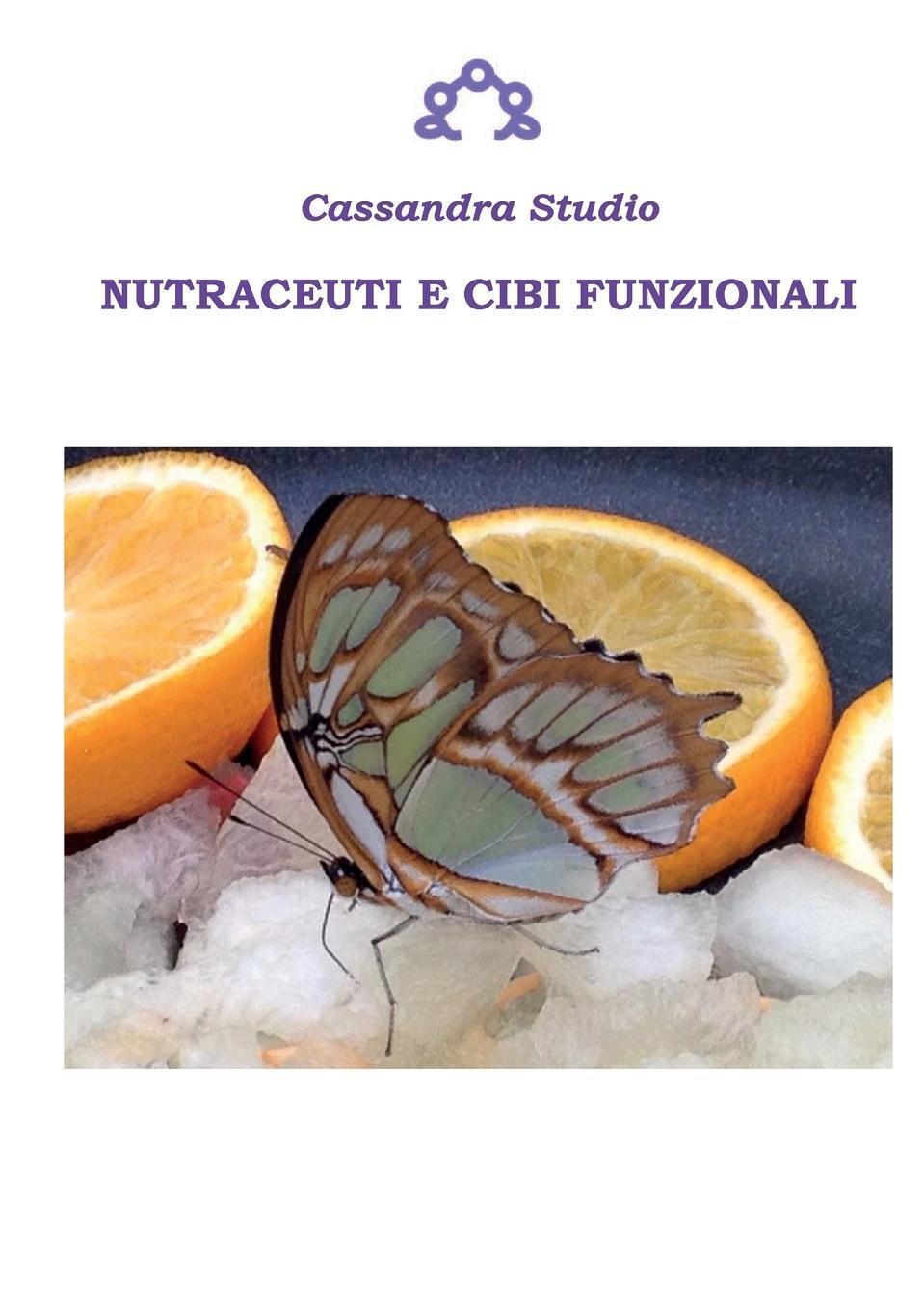 Thumbnail - Cassandra Studio | Nutraceuti E Cibi Funzionali | Taschenbuch |