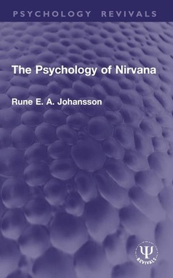 The Psychology of Nirvana by Rune E.A. Johansson Paperback Book