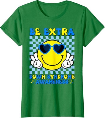 Be Extra Smile Face Down Syndrome Awareness Fun Ladies' Crewneck T-Shirt