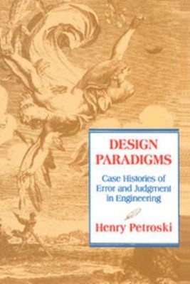 Design Paradigms : Case Histories of Error and Judgment in Engine