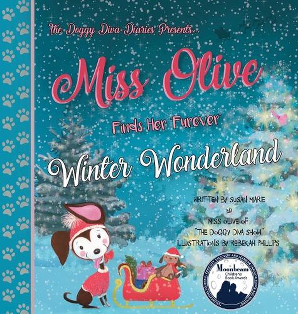 Miss Olive Finds Her "Furever" Winter Wonderland by Susan Marie