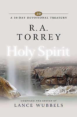 R. A. Torrey on the Holy Spirit; 30-Day De- 9781883002985, R A Torrey, hardcover