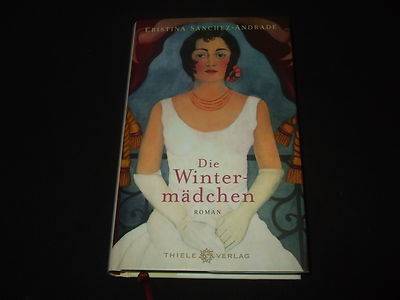 Cristina Sanchez-Andrade - Die Wintermädchen - gebundenes Buch von 2016